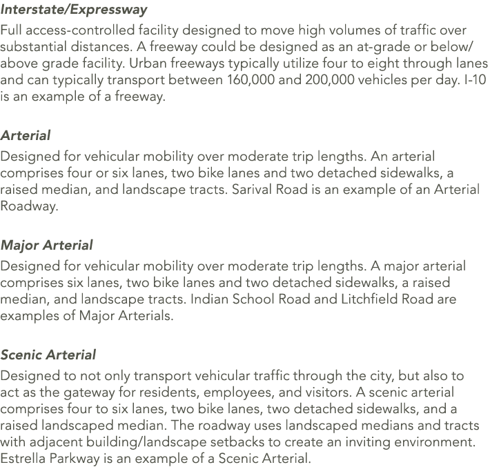 Interstate/Expressway Full access controlled facility designed to move high volumes of traffic over substantial dista...