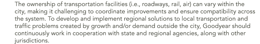 The ownership of transportation facilities (i.e., roadways, rail, air) can vary within the city, making it challengin...