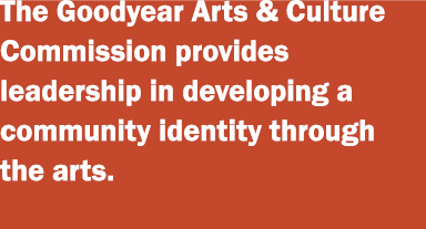 The Goodyear Arts & Culture Commission provides leadership in developing a community identity through the arts.