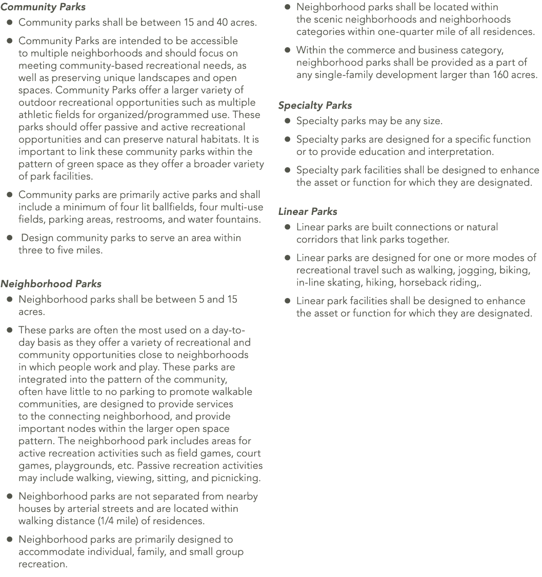 Community Parks ● Community parks shall be between 15 and 40 acres. ● Community Parks are intended to be accessible t...