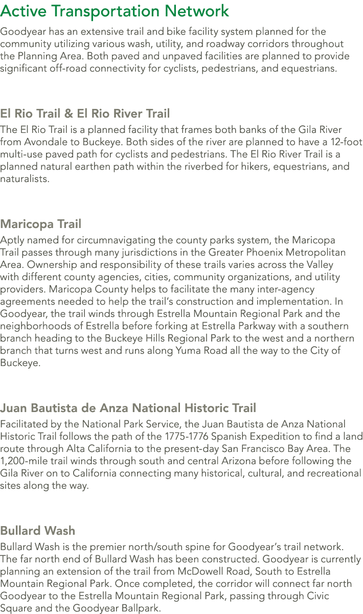 Active Transportation Network Goodyear has an extensive trail and bike facility system planned for the community util...