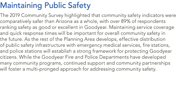 Maintaining Public Safety The 2019 Community Survey highlighted that community safety indicators were comparatively s...