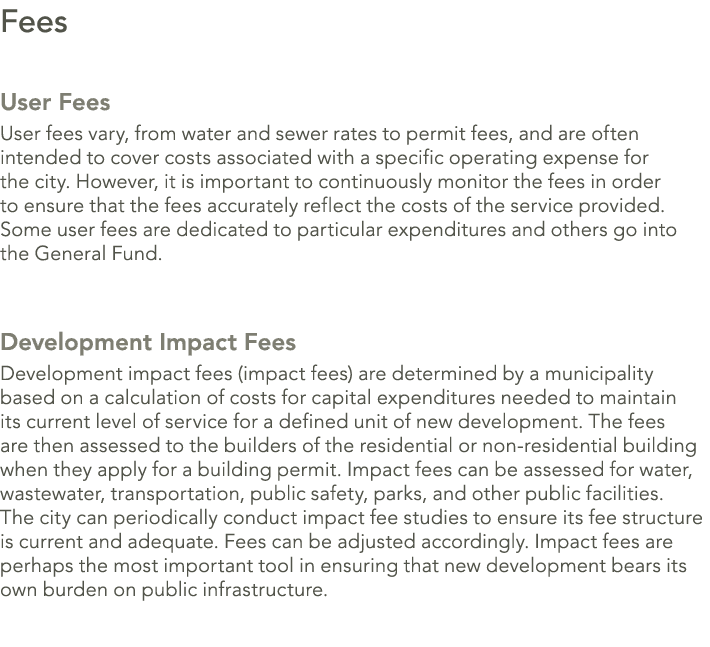 Fees User Fees User fees vary, from water and sewer rates to permit fees, and are often intended to cover costs assoc...