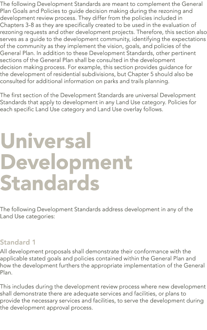 The following Development Standards are meant to complement the General Plan Goals and Policies to guide decision mak...