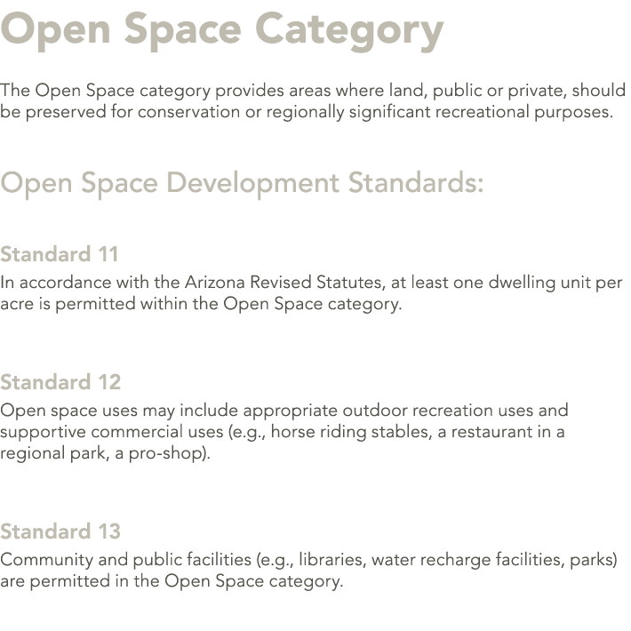 Open Space Category The Open Space category provides areas where land, public or private, should be preserved for con...
