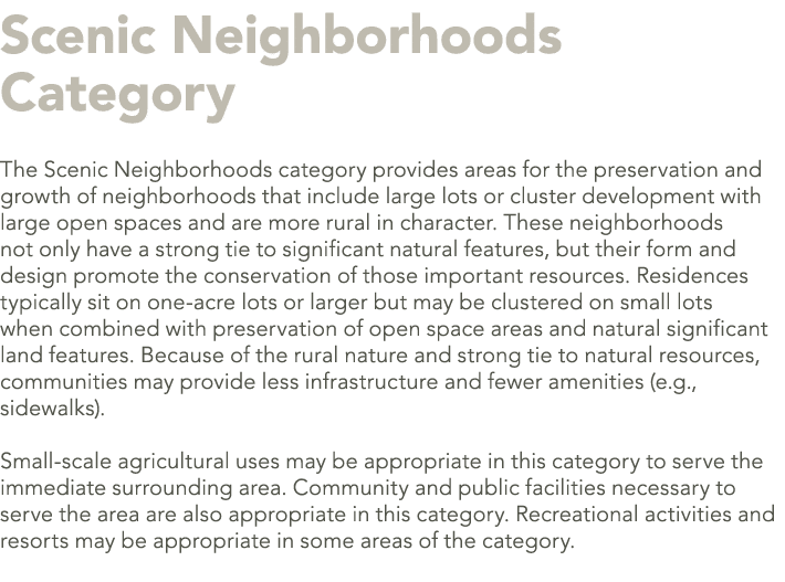 Scenic Neighborhoods Category The Scenic Neighborhoods category provides areas for the preservation and growth of nei...