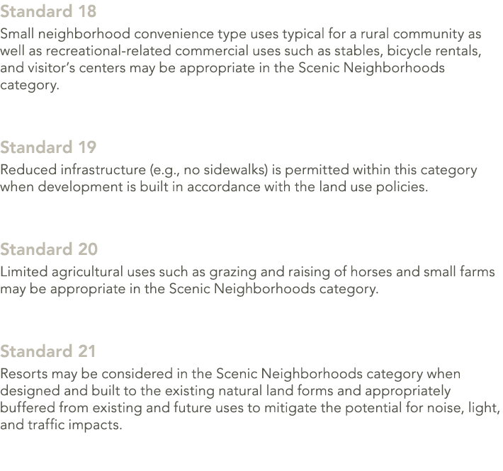 Standard 18 Small neighborhood convenience type uses typical for a rural community as well as recreational related co...