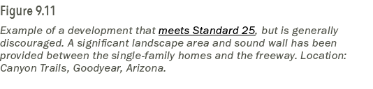 Figure 9.11 Example of a development that meets Standard 25, but is generally discouraged. A significant landscape ar...