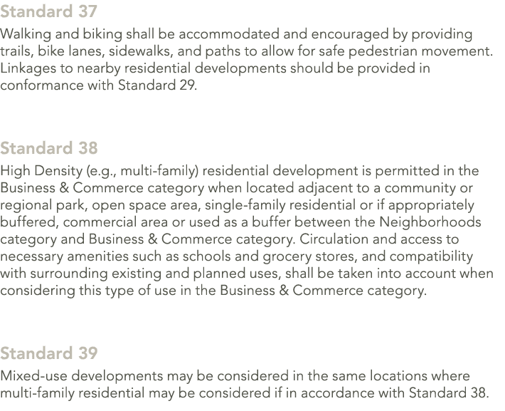 Standard 37 Walking and biking shall be accommodated and encouraged by providing trails, bike lanes, sidewalks, and p...