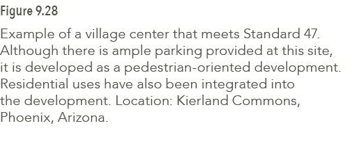 Figure 9.28 Example of a village center that meets Standard 47. Although there is ample parking provided at this site...