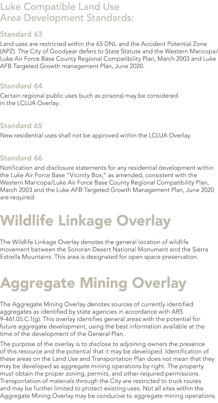 Luke Compatible Land Use Area Development Standards: Standard 63 Land uses are restricted within the 65 DNL and the A...