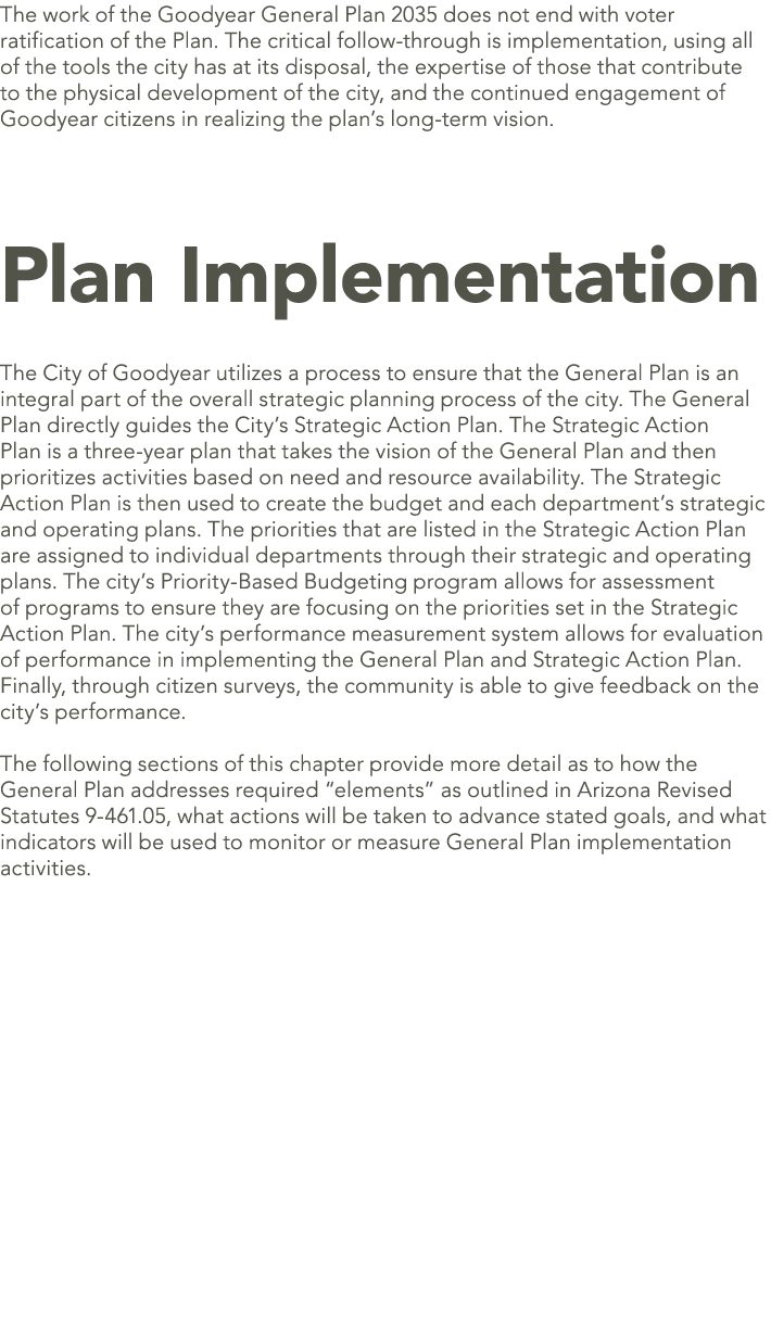 The work of the Goodyear General Plan 2035 does not end with voter ratification of the Plan. The critical follow thro...