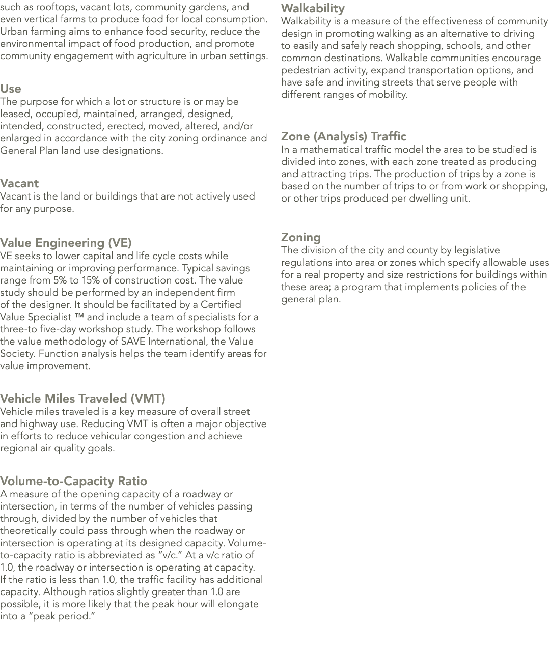 such as rooftops, vacant lots, community gardens, and even vertical farms to produce food for local consumption. Urba...
