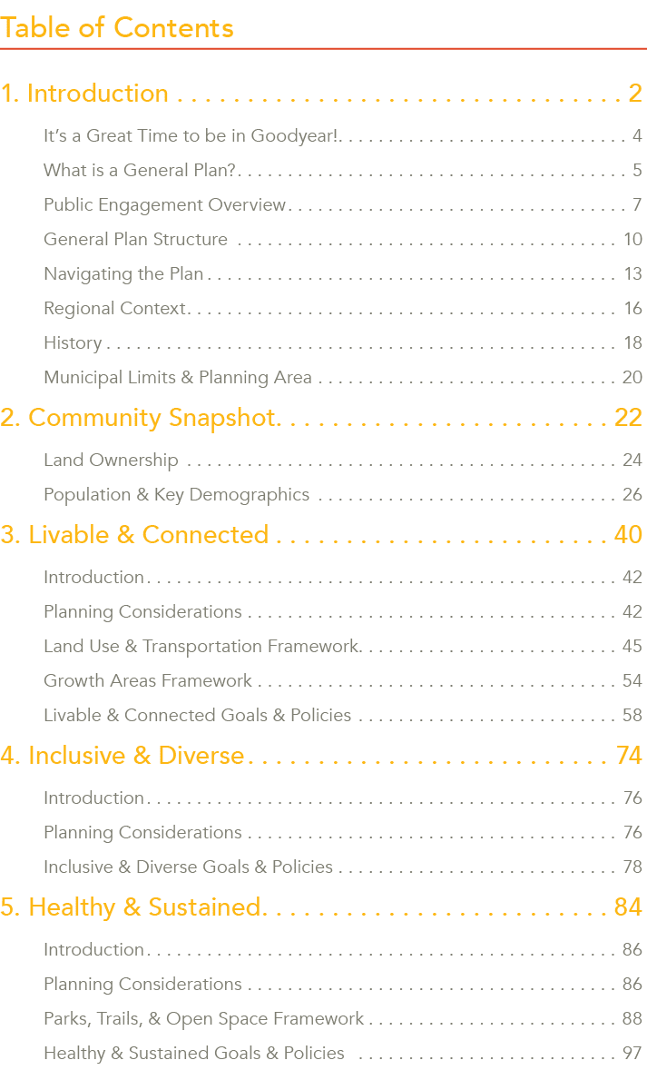 Table of Contents 1. Introduction 2 It’s a Great Time to be in Goodyear! 4 What is a General Plan? 5 Public Engagemen...