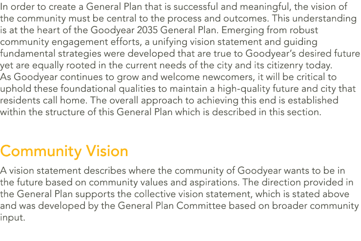 In order to create a General Plan that is successful and meaningful, the vision of the community must be central to t...