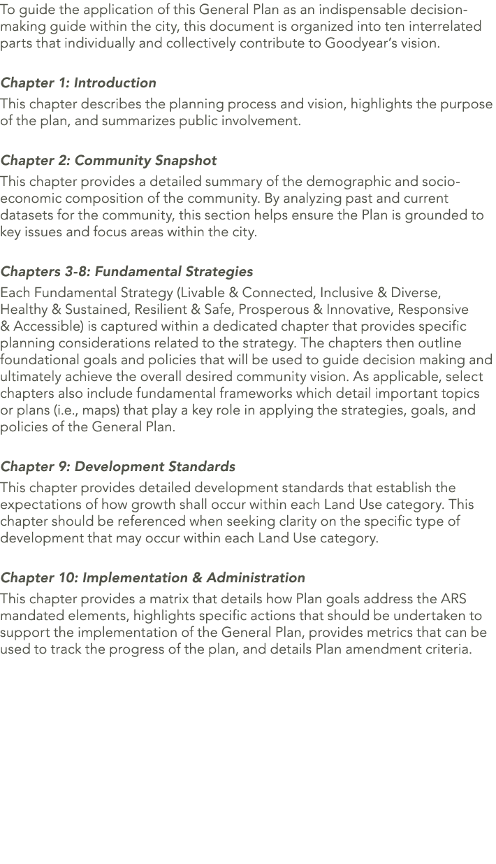 To guide the application of this General Plan as an indispensable decision making guide within the city, this documen...